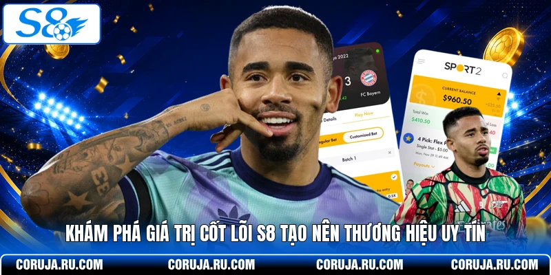 Khám Phá Giá Trị Cốt Lõi S8 Tạo Nên Thương Hiệu Uy Tín