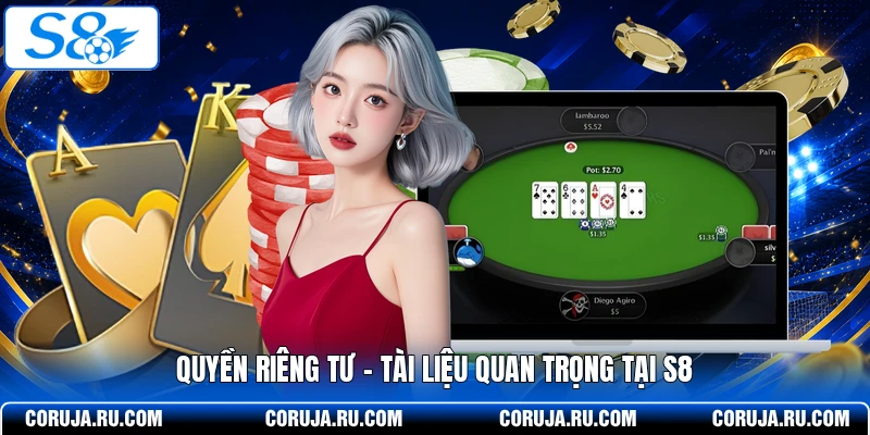 Quyền riêng tư - Tài liệu quan trọng tại S8