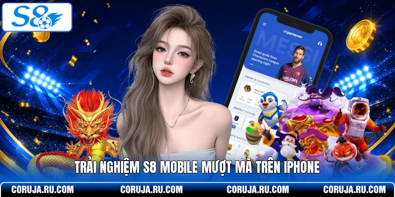 Trải nghiệm S8 mobile mượt mà trên iPhone